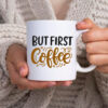 But first coffee