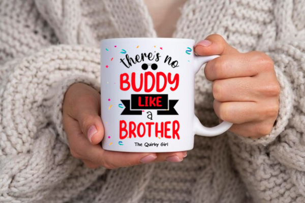 There is no buddy like brother