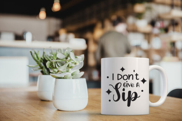 I don't give a sip - Image 2