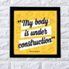 Body under construction