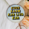 Kuch kaam karliya kar