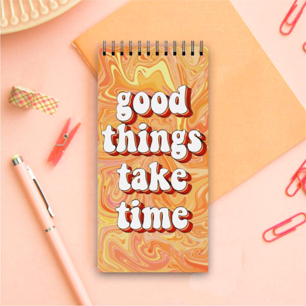Good things take Time - Image 4