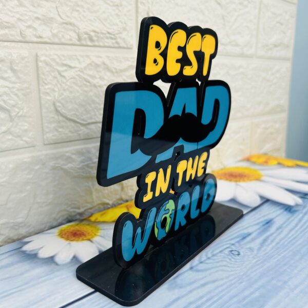 Best Dad in the world table stand - Image 4