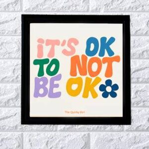 It's Ok to not be Ok