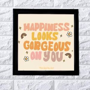 happiness looks good on you