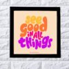 See good in all things